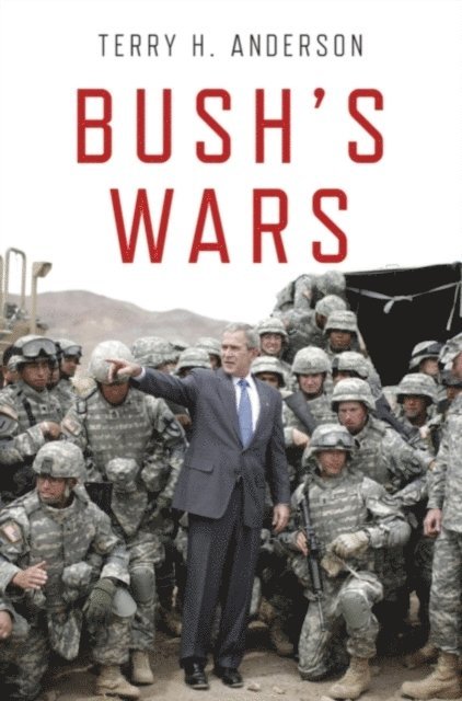 Terry H. Anderson - Bush's Wars, E-bok. Tillgänglighet: Lägg i varukorg
