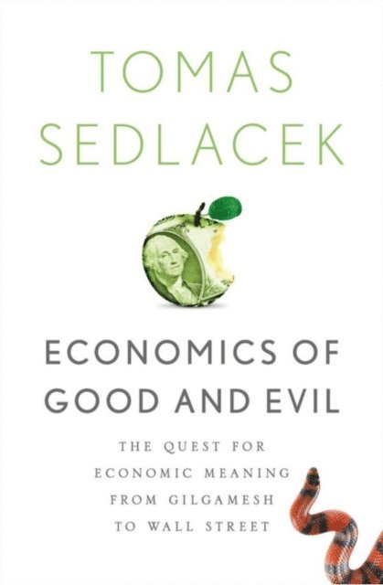 Tomas Sedlacek - Economics of Good and Evil, E-bok