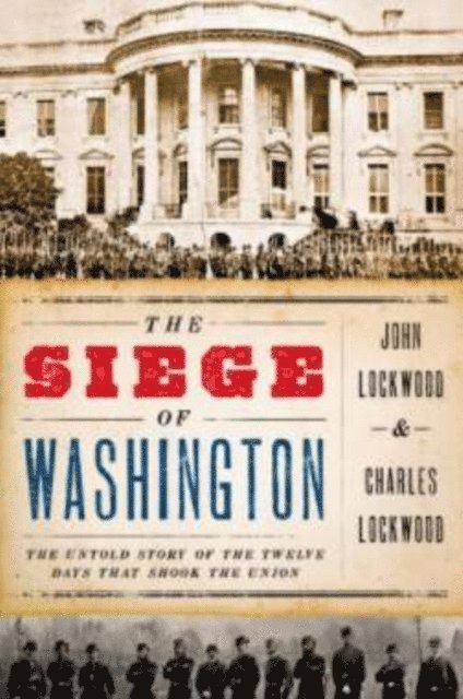 Charles Lockwood, John Lockwood - Siege of Washington, E-bok