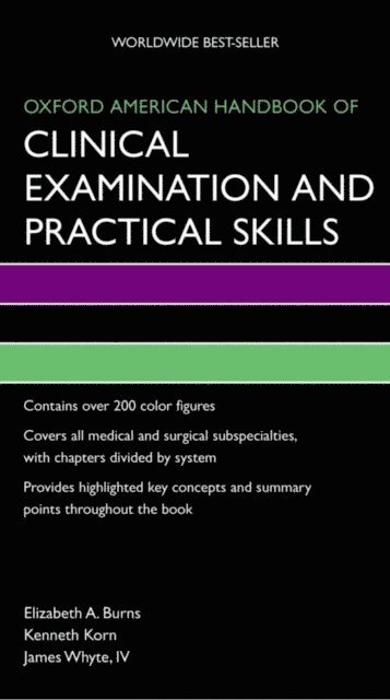 James Whyte IV, Kenneth Korn, Elizabeth Burns - Oxford American Handbook of Clinical Examination and Practical Skills, E-bok