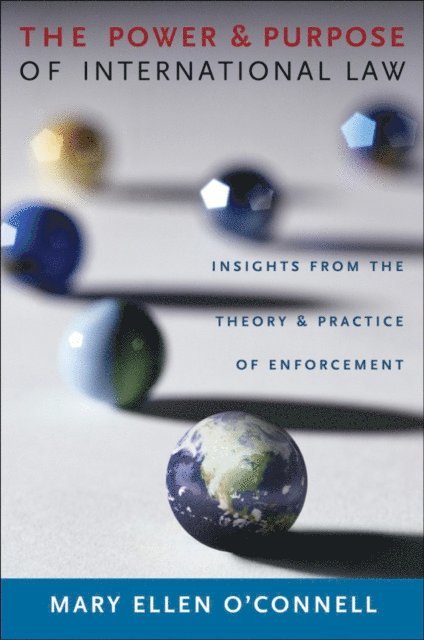 Mary Ellen O'Connell - Power and Purpose of International Law, E-bok