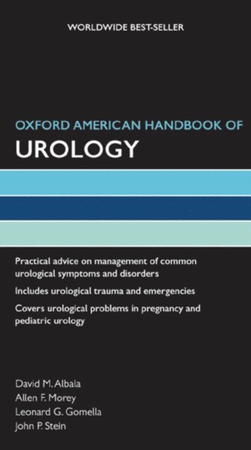 John P. Stein, Allen F. Morey, Leonard G. Gomella, David M. Albala - Oxford American Handbook of Urology, E-bok