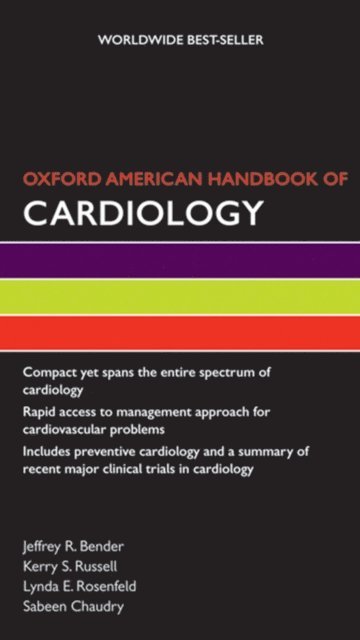 Sabeen Chaudry, Lynda Rosenfeld, Kerry Russell, Jeffrey Bender - Oxford American Handbook of Cardiology, E-bok