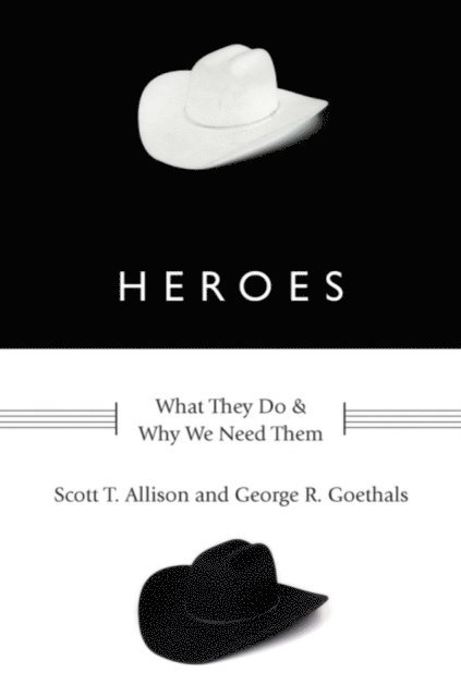 George R. Goethals, Scott T. Allison - Heroes, E-bok