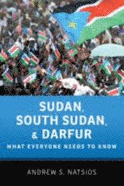 Andrew S. Natsios - Sudan, South Sudan, and Darfur, E-bok