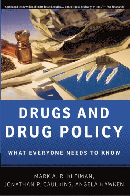 Angela Hawken, Jonathan P. Caulkins, Mark A.R. Kleiman - Drugs and Drug Policy, E-bok