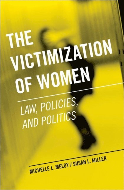 Susan L. Miller, Michelle L. Meloy - Victimization of Women, E-bok