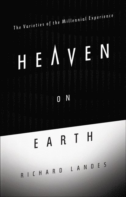 Richard Landes - Heaven on Earth, E-bok