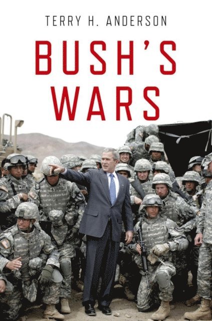 Terry H. Anderson - Bush's Wars, E-bok. Tillgänglighet: Lägg i varukorg