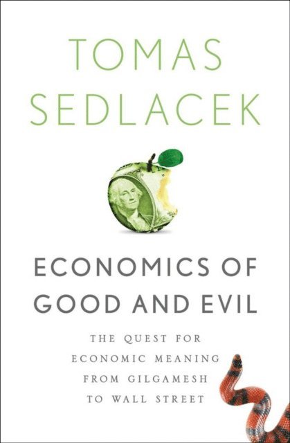 Tomas Sedlacek - Economics of Good and Evil, E-bok