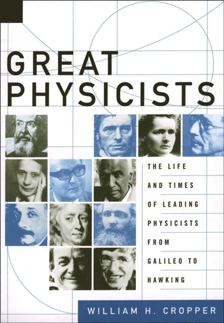 William H. Cropper - Great Physicists, E-bok
