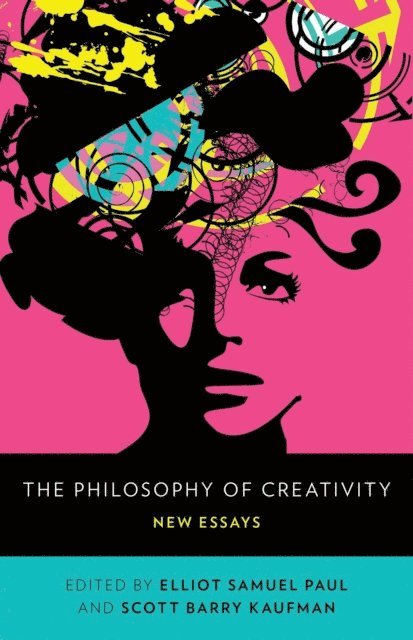 Scott Barry Kaufman, Elliot Samuel Paul - Philosophy of Creativity, E-bok