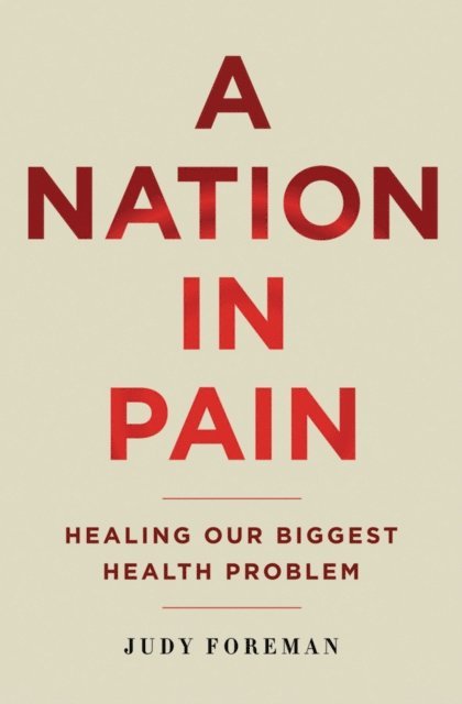 Judy Foreman - Nation in Pain, E-bok