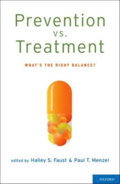 Paul T. Menzel Ph.D., MA Halley S. Faust MD, MPH - Prevention vs. Treatment, E-bok. Tillgänglighet: Lägg i varukorg