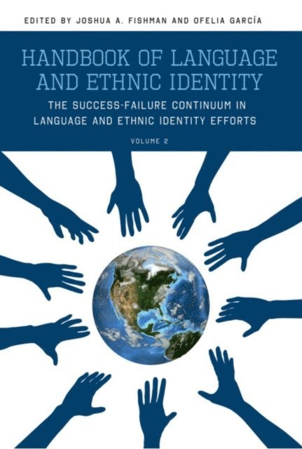 Ofelia Garcia, Joshua Fishman - Handbook of Language and Ethnic Identity, E-bok