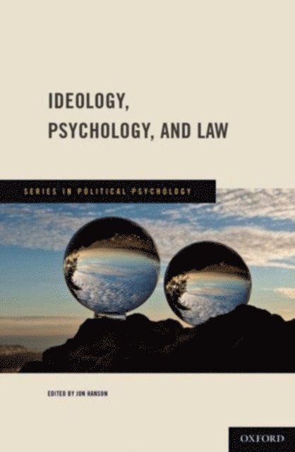 John Jost, Jon Hanson - Ideology, Psychology, and Law, E-bok