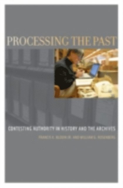 William G. Rosenberg, Francis X. Blouin Jr. - Processing the Past, E-bok