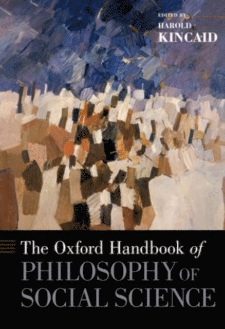 Harold Kincaid - Oxford Handbook of Philosophy of Social Science, E-bok