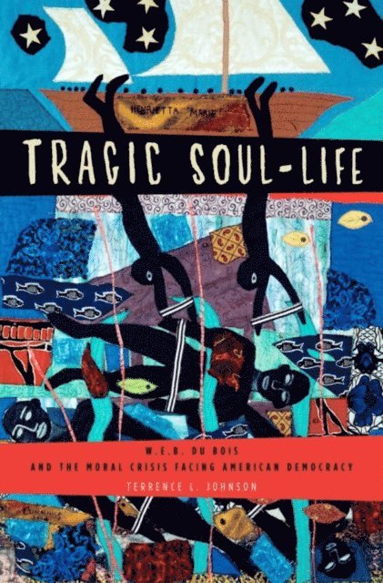 Terrence L. Johnson - Tragic Soul-Life, E-bok