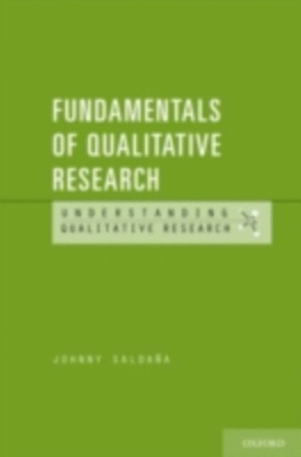 Johnny Saldana - Fundamentals of Qualitative Research, E-bok