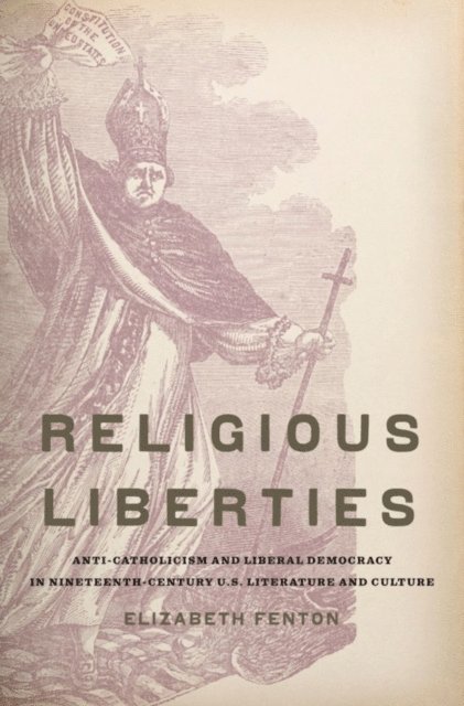 Elizabeth Fenton - Religious Liberties, E-bok