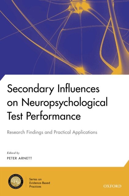 Peter Arnett - Secondary Influences on Neuropsychological Test Performance, E-bok