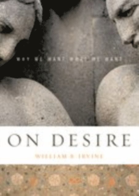 William B. Irvine - On Desire, E-bok