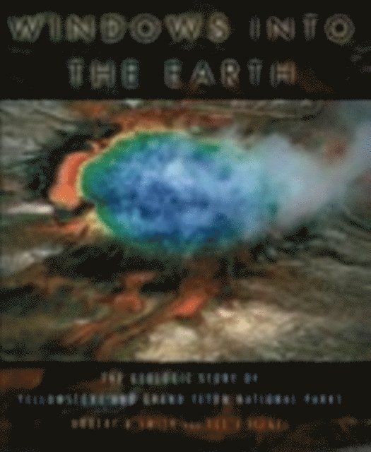 Lee J. Siegel, Robert B. Smith - Windows into the Earth, E-bok