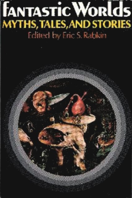 Eric S. Rabkin - Fantastic Worlds, E-bok
