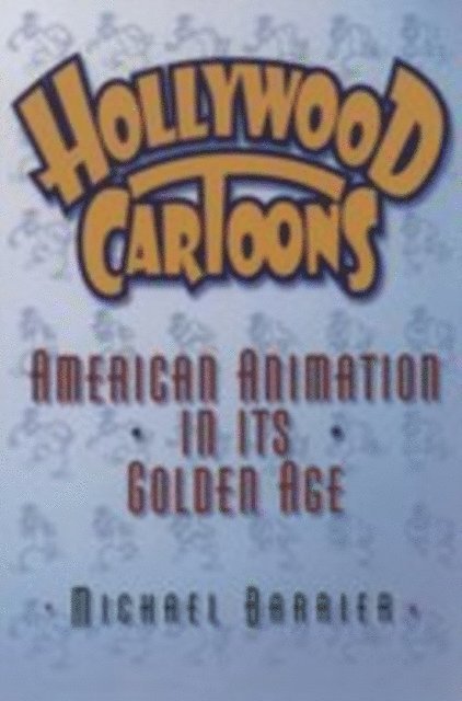 Michael Barrier - Hollywood Cartoons, E-bok