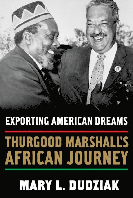 Mary L. Dudziak - Exporting American Dreams, E-bok