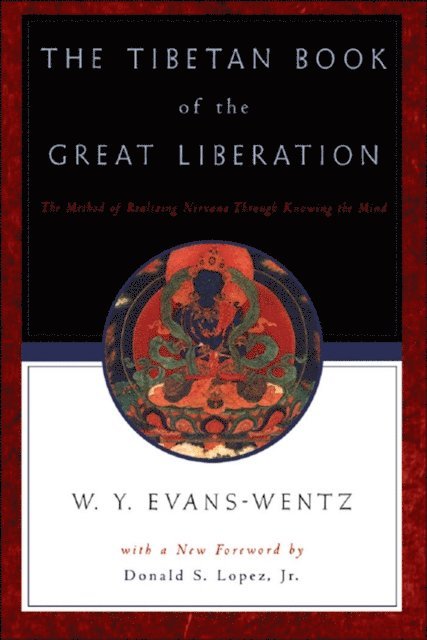 W. Y. Evans-Wentz - Tibetan Book of the Great Liberation, E-bok
