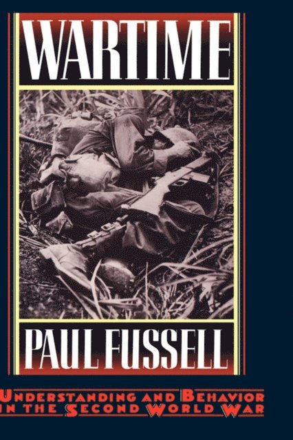Paul Fussell - Wartime, E-bok