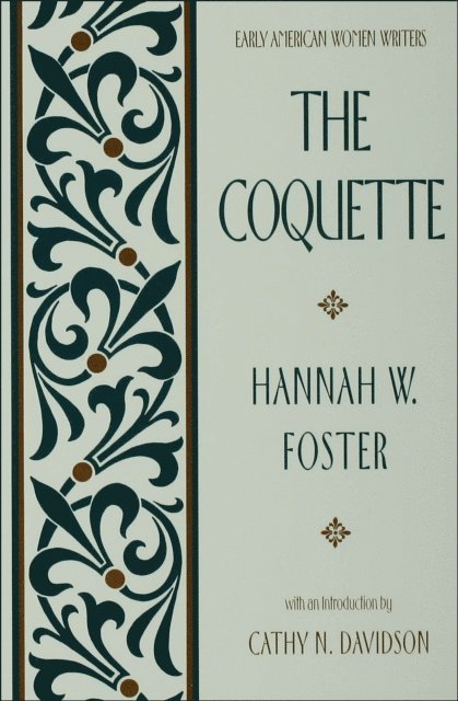 Hannah W. Foster, Cathy N. Davidson - Coquette, E-bok