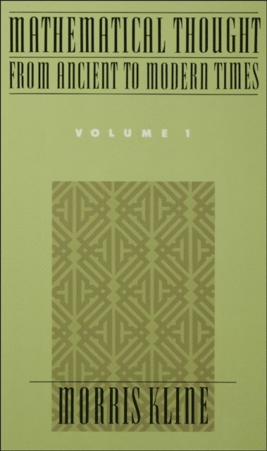 Morris Kline - Mathematical Thought From Ancient to Modern Times, Volume 1, E-bok