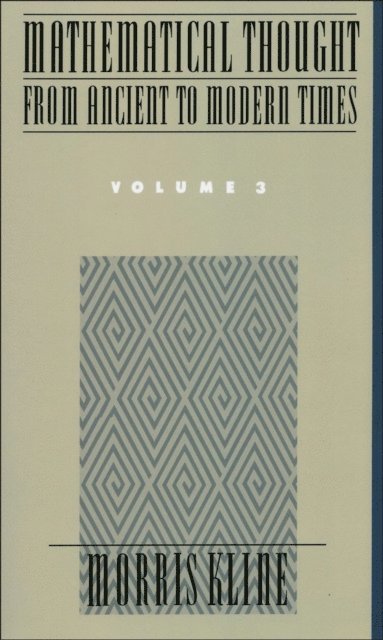 Morris Kline - Mathematical Thought From Ancient to Modern Times, Volume 3, E-bok