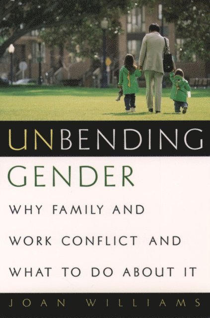 Joan Williams - Unbending Gender, E-bok