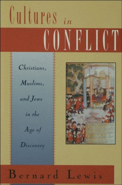Bernard Lewis - Cultures in Conflict, E-bok