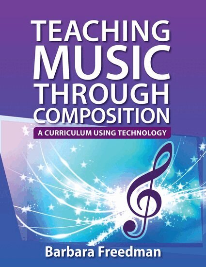 Barbara Freedman - Teaching Music Through Composition, Inbunden. Tillgänglighet: Lägg i varukorg
