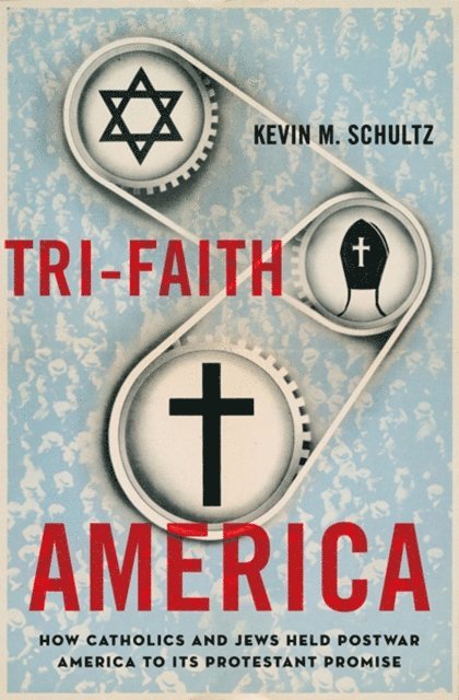 Kevin M. Schultz - Tri-Faith America, E-bok