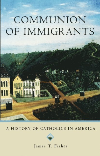 James T. Fisher - Communion of Immigrants, E-bok