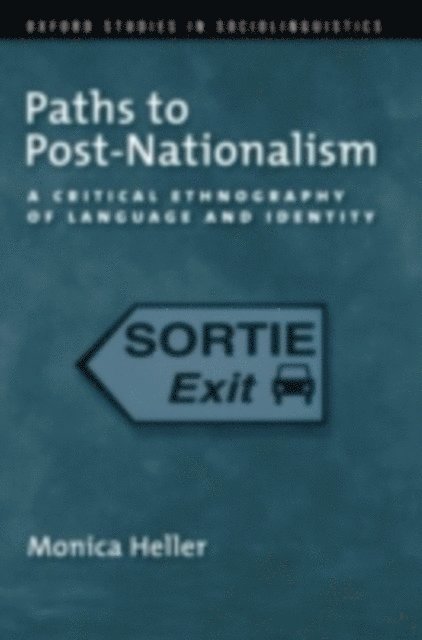 Monica Heller - Paths to Post-Nationalism, E-bok