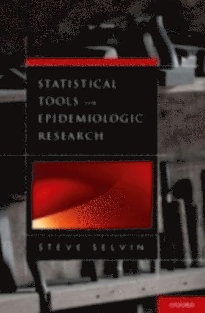 Steve Selvin - Statistical Tools for Epidemiologic Research, E-bok