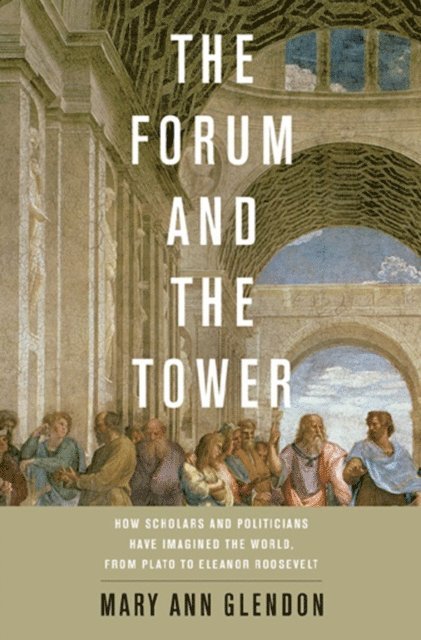 Mary Ann Glendon - Forum and the Tower, E-bok