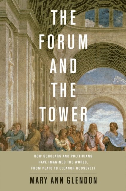 Mary Ann Glendon - Forum and the Tower, E-bok
