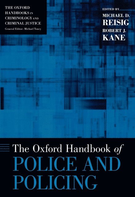 Robert J. Kane, Michael D. Reisig - Oxford Handbook of Police and Policing, E-bok