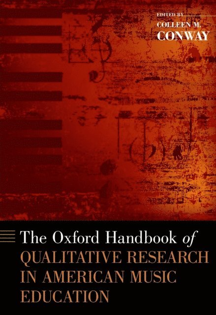 Colleen M. Conway - Oxford Handbook of Qualitative Research in American Music Education, E-bok