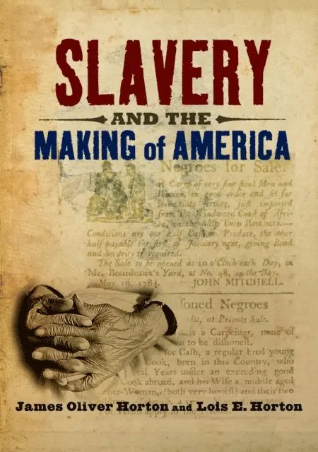 Lois E. Horton, James Oliver Horton - Slavery and the Making of America, E-bok. Tillgänglighet: Lägg i varukorg