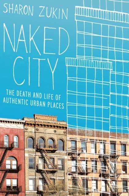 Sharon Zukin - Naked City, E-bok