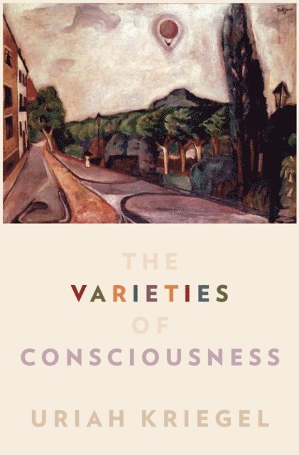 Uriah Kriegel - Varieties of Consciousness, E-bok